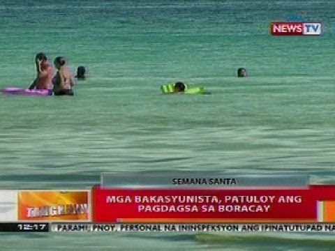 BT: Mga bakasyunista, patuloy ang pagdagsa sa Boracay