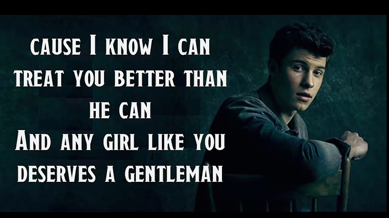 Treat You Better Lyrics - Shawn Mendes