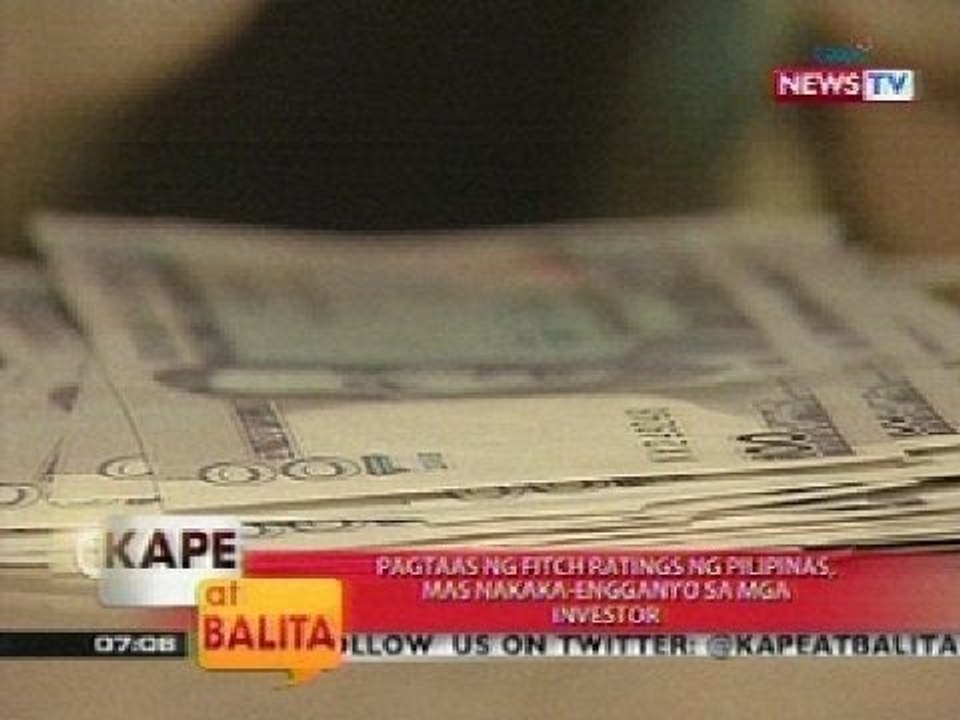 KB: Pagtaas ng fitch ratings ng Pilipinas, mas nakaka-engganyo sa mga investor
