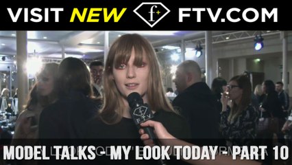 Model Talks F/W 16-17 - My look today - Part 10 | FTV.com