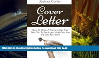 PDF [FREE] DOWNLOAD  Cover Letter: How To Write A Cover Letter That Sells You To Employers And