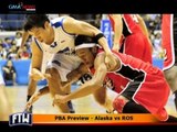 FTW: PBA Preview - Alaska vs ROS