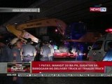 QRT: 1 patay, mahigit 20 iba pa, sugatan sa banggaan ng delivery truck at trailer truck