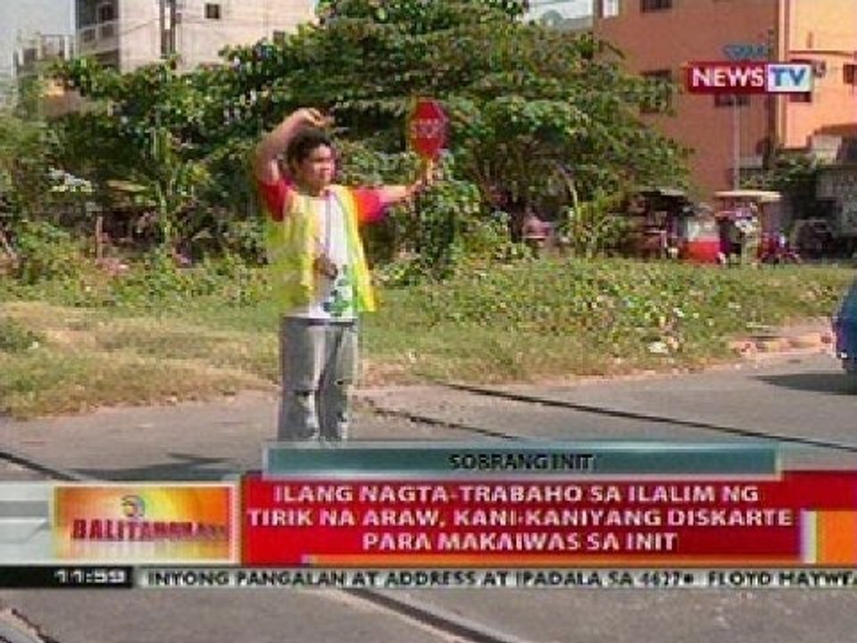 BT: Ilang nagta-trabaho sa ilalim ng tirik na araw, kani-kaniyang diskarte para makaiwas sa init