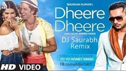 Dheere Dheere - Yo Yo Honey Singh - Dj Saurabh Remix