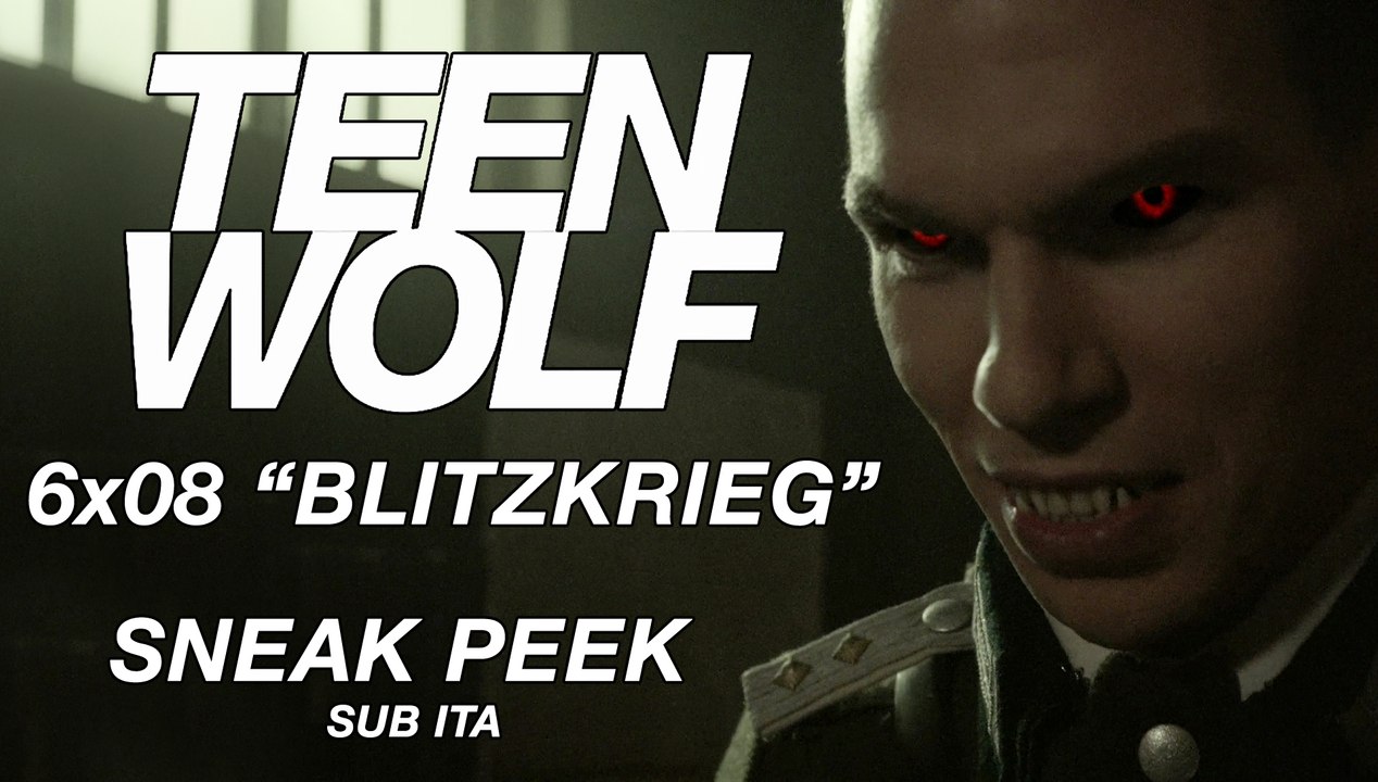 Teen Wolf 6x08 "Blitzkrieg" Sneak Peek