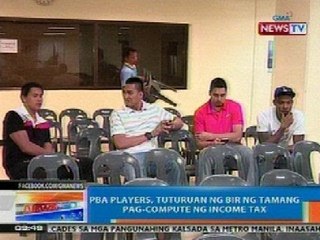 NTG: PBA players, tuturuan ng BIR ng tamang pag-compute ng income tax