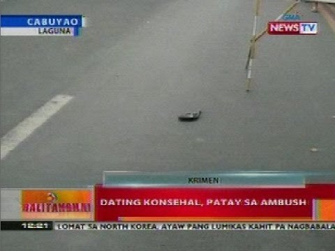 BT: Dating konsehal, patay sa ambush sa Laguna