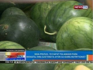NTG: Mga prutas at gulay na mayaman sa tubig, mainam kainin ngayong tag-init
