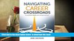 PDF [DOWNLOAD] Navigating Career Crossroads: How To Thrive When Changing Direction [DOWNLOAD]