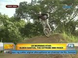 Unang Hirit: UH Morning Star: Alben Santos, The Extreme BMX Rider