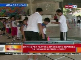 BT: Dating PBA players, nagsilbing trainers sa isang basketball clinic
