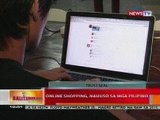 BT: Online shopping, nauuso sa mga Pilipino