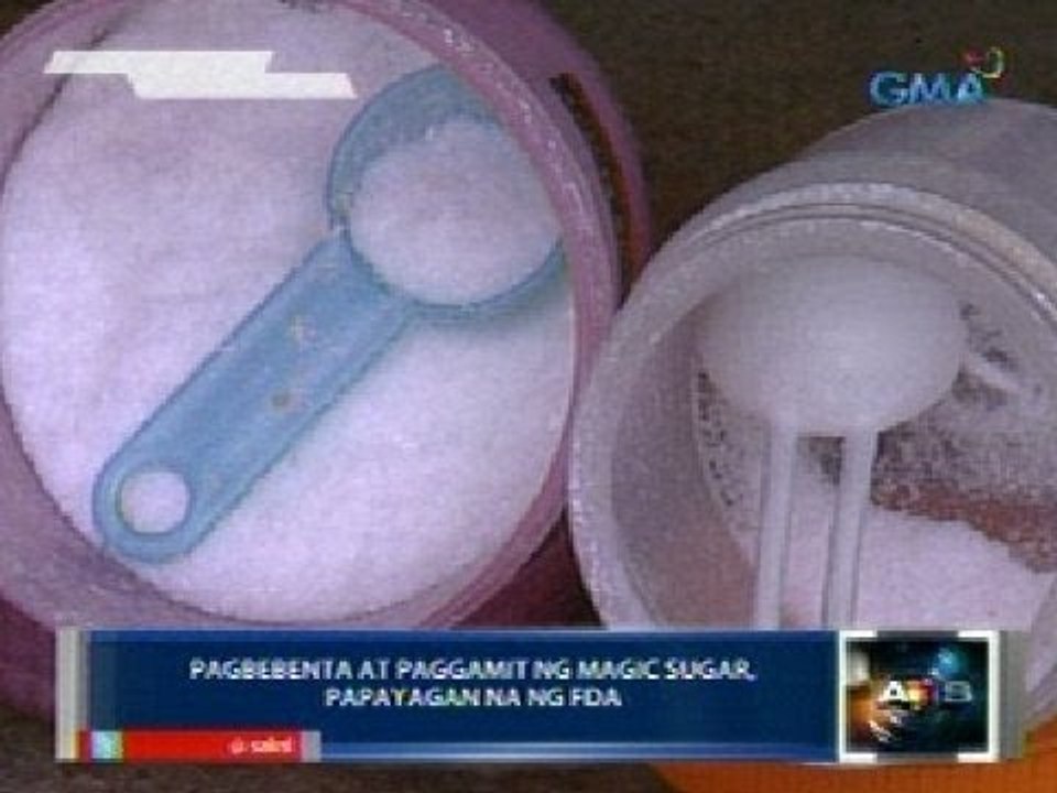 Saksi: Pagbebenta at paggamit ng magic sugar, papayagan na ng FDA