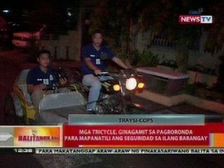 BT: Mga tricycle, ginagamit sa pagroronda para mapanatili ang seguridad sa ilang barangay