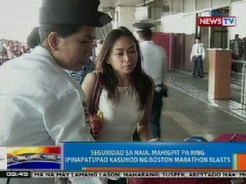 NTG: Seguridad sa NAIA, mahigpit pa ring ipinatutupad kasunod ng Boston Marathon blasts