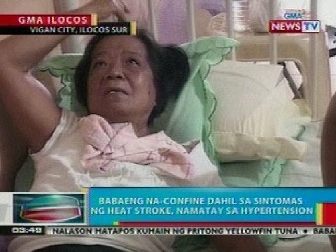BP: Babae sa Vigan City na-confine dahil sa sintomas ng heat stroke, namatay sa hypertension