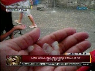 24 Oras: Ilang lugar, inulan ng hail o maliliit na butil ng yelo