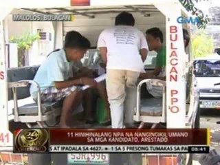 24 Oras: 11 hinihinalang NPA na nangingikil umano sa mga kandidato, arestado