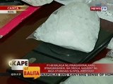 KB: P-1m halaga ng pinaghihinalaang ipinagbabawal na droga, nasabat ng mga otoridad