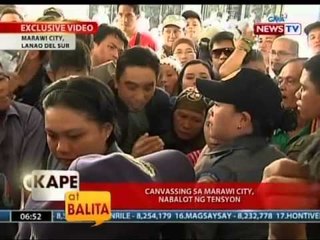 KB: Canvassing sa Marawi City, nabalot ng tensyon