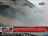 QRT: Sunog sa New Divisoria Mall sa Manila, posibleng abutin ng 5 araw bago maapula