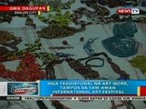 BP: Mga tradisyunal na art work, tampok sa Tam-awan Int'l Art Festival sa Baguio City