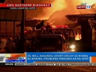 NTG: Oil mill, nasunog; short circuit sa wiring ng makina, posibleng pinagmulan ng apoy