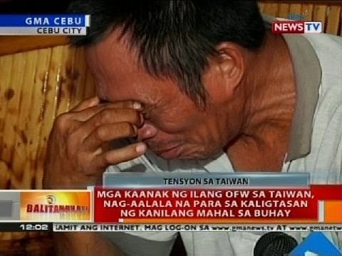 BT: Mga kaanak ng ilang OFW sa Taiwan, nag-aalala na para sa kaligtasan ng kanilang mahal sa buhay