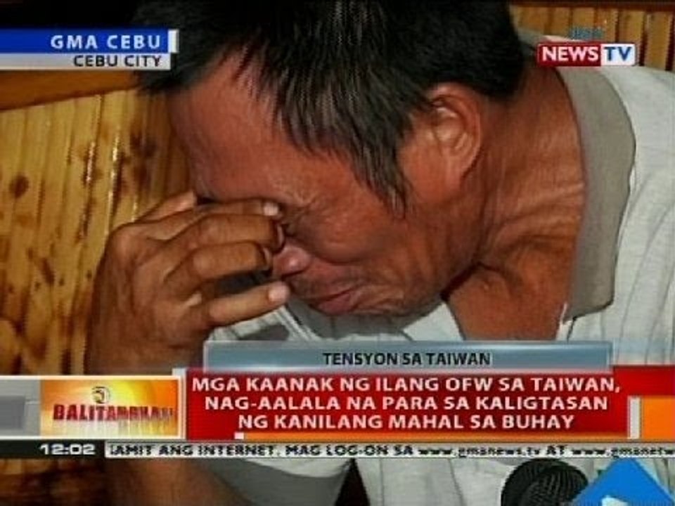 BT: Mga kaanak ng ilang OFW sa Taiwan, nag-aalala na para sa kaligtasan ng kanilang mahal sa buhay