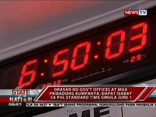 Orasan ng gov't offices at mga pribadong kumpanya, dapat isabay sa Phl standard time simula June 1