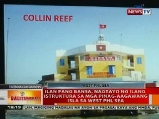BT: Ilan pang bansa, nagtayo ng ilang istruktura sa mga pinag-aagawang isla sa West PHL Sea