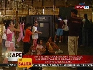 KB: DOH: 30 minutong ehersisyo kada araw, makatutulong para maging malusog at listo ang mga bata