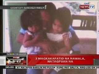 QRT: 3 magkakapatid na nawala, natagpuan na