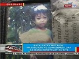 BP: Bata, patay matapos matabunan ng gumuhong lupa sa isang construction site sa Davao City