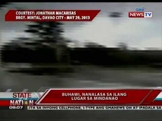 SONA: Buhawi, nanalasa sa ilang lugar sa Mindanao