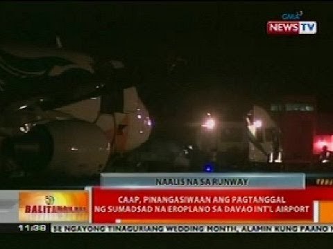 BT: CAAP, pinangasiwaan ang pagtanggal ng sumadsad na eroplano sa Davao Int'l Airport
