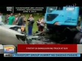 UB: 7 patay sa banggaan ng truck at SUV (Maguindanao)