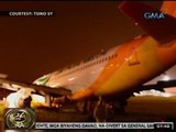 24Oras: Flight 5J971 ng Cebu Pacific, matulin pa rin daw kahit malapit na sa runway