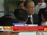 BT: PNoy, layong manghikayat ng foreign investors sa World Economic Forum on East Asia sa Myanmar