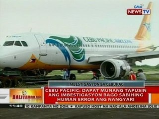 Cebu Pacific: Dapat munang tapusin ang imbestigasyon bago sabihing human error ang nangyari