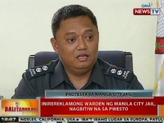 BT: Inirereklamong wardern ng Manila City Jail, nagbitiw na sa pwesto