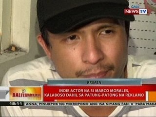 BT: Indie actor na si Marco Morales, kalaboso dahil sa patung-patong na reklamo