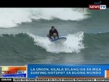 NTG: La Union, kilala bilang isa sa mga surfing hotspot sa buong mundo