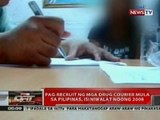 QRT: Pagre-recruit ng mga drug courier mula sa PHL, isiniwalat noong 2008