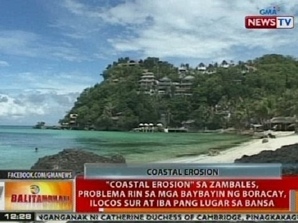 BT: 'Coastal Erosion' sa Zambales, problema rin sa baybayin ng Boracay, Ilocos Sur at iba pang lugar