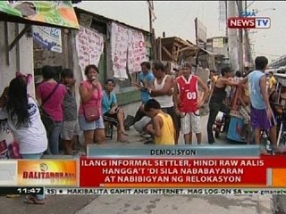 Ilang informal settler, hindi raw aalis hangga't 'di sila nababayaran at nabibigyan ng relokasyon