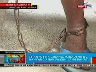 BP: 75-anyos na ginang sa Asingan, Pangasinan, ikinadena ng kanyang anak sa kanilang bahay