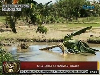 24Oras: Maraming bahay at taniman, binaha sa Sarangani