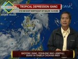 24Oras: Bagyong Isang, posibleng mag-landfall bukas sa Isabela-Cagayan area